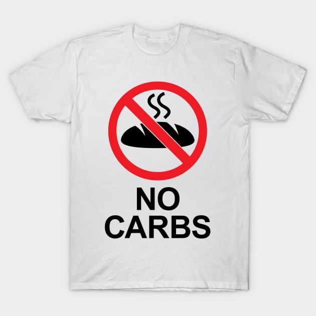 No Carbs Sign (featuring steaming bread) Keto Diet Inspired T-Shirt by Elvdant